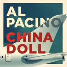 CHINA DOLL, Starring Al Pacino, Begins Tonight on Broadway