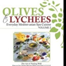 Marie-Claire Bourgeois Releases Second Book of Healing Therapy, OLIVES TO LYCHEES