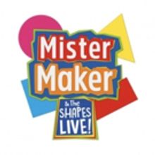 Hit Show MISTER MAKER & THE SHAPES LIVE Returns to the UK