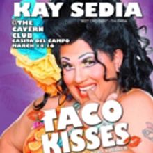 Guests Announced for Kay Sedia's TACO KISSES Next Week