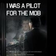 David Samuels Pens I WAS A PILOT FOR THE MOB