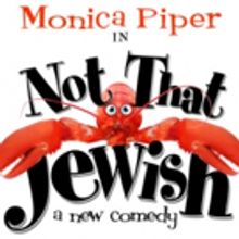 Tickets on Sale Today for Monica Piper's NOT THAT JEWISH Off-Broadway