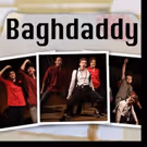 BAGHDADDY to Return Off-Broadway This April