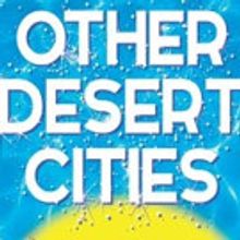 The Old Opera House Theatre Company Presents OTHER DESERT CITIES