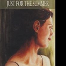 New Memoir, JUST FOR THE SUMMER, is Released