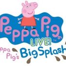 PEPPA PIG'S BIG SPLASH to Stop at the Palace in Waterbury This Fall