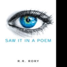 R.R. Rory Launches SAW IT IN A POEM