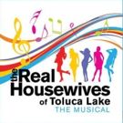 Falcon Theatre to Present THE REAL HOUSEWIVES OF TOLUCA LAKE: THE MUSICAL This Spring