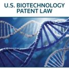 Sterne Kessler Director Releases 'U.S. Biotechnology Patent Law'
