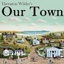 Westport Community Theatre Presents Thornton Wilder's OUR TOWN