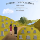 New Musical RETURN TO SPOON RIVER to Debut at Theatre Row