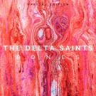 The Delta Saints - BONES Special Edition Out Now