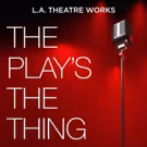 L.A. Theatre Works Releases THE PLAY'S THE THING Series with Wondery