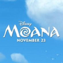 STAGE TUBE: New Teaser for Disney's MOANA with Music by Lin-Manuel Miranda!