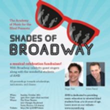 Roger Bart, Adam Pascal to Join Academy of Music for the Blind in SHADES OF BROADWAY 