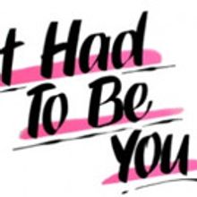 KWP Productions  presents Renee Taylor & Joseph Bologna's  IT HAD TO BE YOU