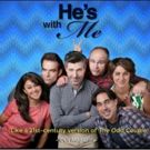 Final Four Episodes of Award-Winning Web Series HE'S WITH ME to Air 4/25