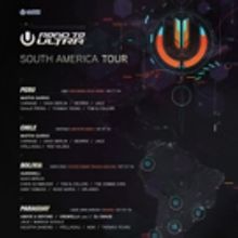 ULTRA Worldwide Unveils Lineups for ULTRA Peru, Chile, Bolivia & Paraguay