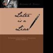 Richard E. Toney Launches LATER IS A LIAR