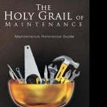 Joe M. Dominguez Launches THE HOLY GRAIL OF MAINTENANCE