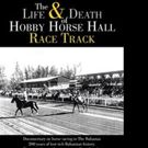 Ivan James Pens 'The Life and Death of Hobby Horse Hall Race Track'