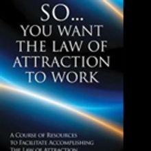 Linda Mitts Pens SO...YOU WANT THE LAW OF ATTRACTION TO WORK