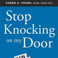 HR Expert, Karen Young, Launches HR Guide, STOP KNOCKING ON MY DOOR