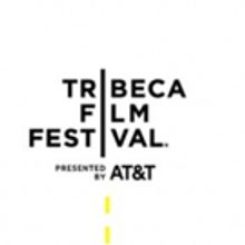 16th Annual Tribeca Film Festival Announces Juried Awards