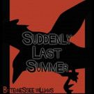 Spotlight Theatre Presents SUDDENLY LAST SUMMER