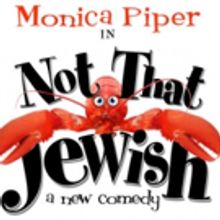 Monica Piper's NOT THAT JEWISH Begins Tonight at New World Stages