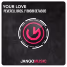 Peverell Bros Announce Collaboration with Bobbi Depasois 'Your Love'