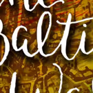 Brown Paper Box Co.'s THE BALTIMORE WALTZ Opens this Weekend!