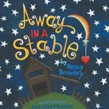 Nancy Bromley Announces Release of 'Away in a Stable'