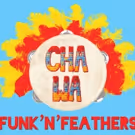 Cha Wa to Release FUNK 'N' FEATHERS Album This April