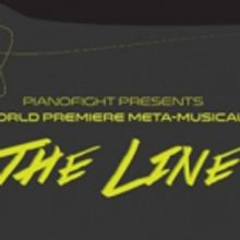 World Premiere Meta-Musical THE LINE Opens August 25 at PianoFight