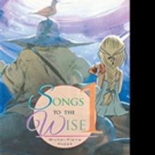 Michel-Pierre Huppé Writes SONGS TO THE WISE ONE