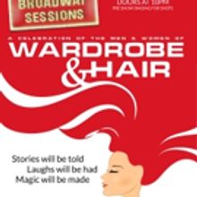 Wardrobe and Hair Takes the Spotlight at Tonight's BROADWAY SESSIONS