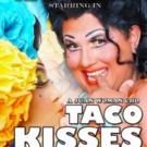Kay Sedia to Premiere TACO KISSES , 7/2-3