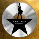 Rise Up! HAMILTON Original Cast Recording Now Platinum Certified!