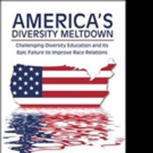 Dr. John Fuller Pens 'America's Diversity Meltdown'