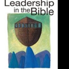 LEADERSHIP IN THE BIBLE is Released