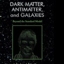 Michael Lindsey Pens 'Dark Matter, Antimatter, And Galaxies: Beyond The Standard Mode