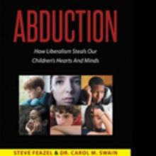 Steven Feazel and Dr. Carol M. Swain Release 'Abduction: How Liberalism Steals Our Ch