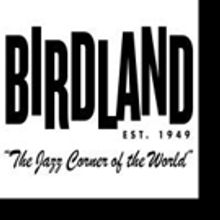Birdland Jazz Club Announces Events for the Upcoming Week
