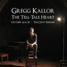 The Crypt Sessions to Celebrate Halloween with Gregg Kallor's THE TELL-TALE HEART