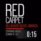 E!'s LIVE FROM THE RED CARPET Set for Billboard Music Awards, 5/17