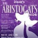 Disney's THE ARISTOCATS Runs thru 6/13 at Roxy Regional Theatre