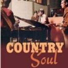 BWW Reviews: COUNTRY SOUL is a Valuable Contribution to Its Subject