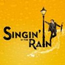 Musical Theatre West to Present SINGIN' IN THE RAIN, 7/10-26