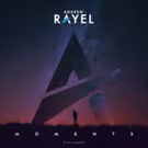 Andrew Rayel Announces 'Moments' (Armada) Album & World Tour